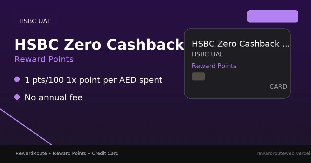HSBC Zero Cashback Credit Card (UAE) — HSBC UAE credit card