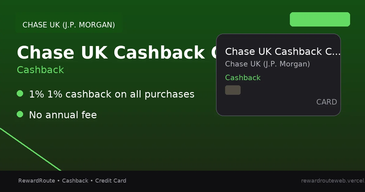 Chase UK Cashback Credit Card — Chase UK (J.P. Morgan) credit card