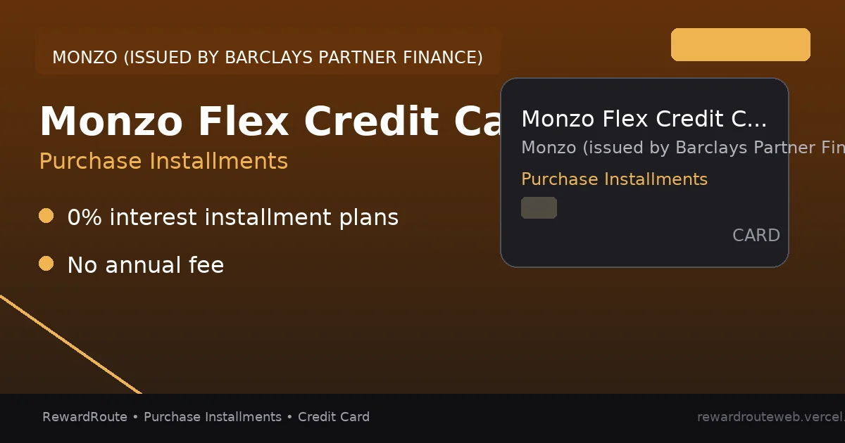 Monzo Flex Credit Card — Monzo (issued by Barclays Partner Finance) credit card